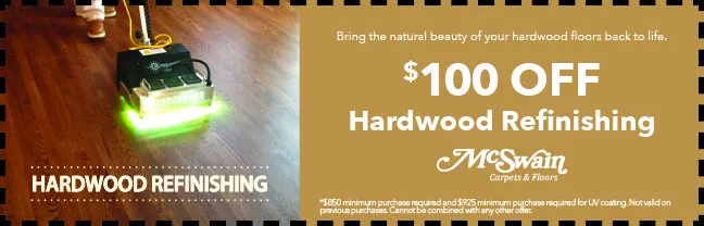 $100 Off Hardwood Refinishing | McSwain Carpets & Floors